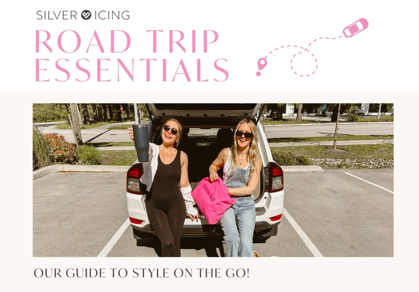 Silver Icing Product Feature Spotlight: Road Trip Essentials: Our Guide to Style on the Go