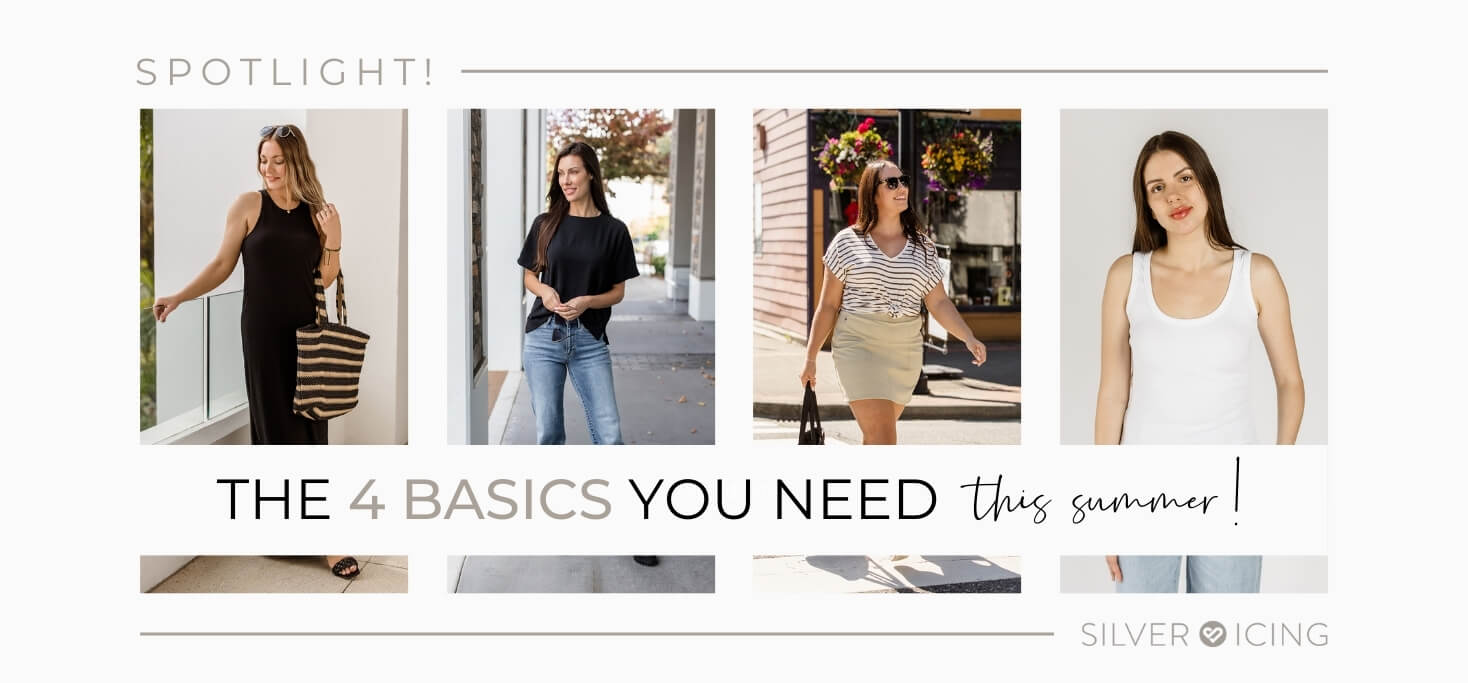 The 4 Basics You Need this Summer!